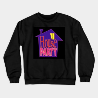 House Party Crewneck Sweatshirt